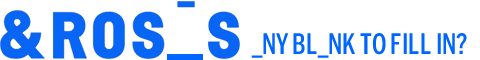 Any bl_nk to fill in?